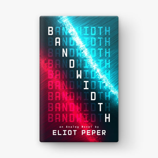 Bandwidth (signed hardcover)